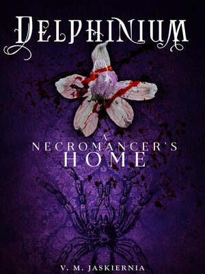 cover image of Delphinium, or a Necromancer's Home